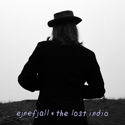 Ejnefjall - The lost indio